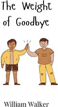 The Weight of Goodbye