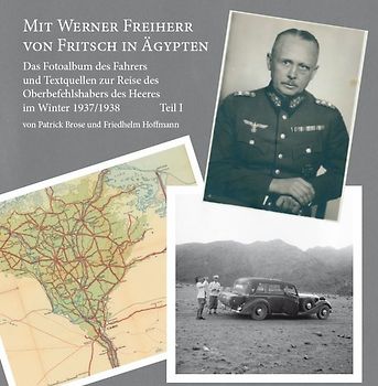 Mit Werner Freiherr von Fritsch in Ägypten
