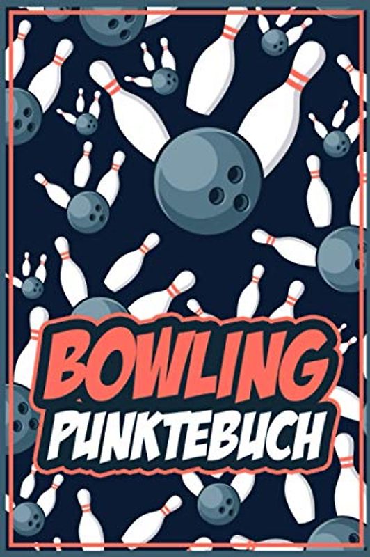 Bowling Punktebuch: Einfaches Bowlen Punktebuch A5 zum eintragen der Spielstände I Dokumentation der Ergebnisse auf der Bowlingbahn I Geschenk für Bowler