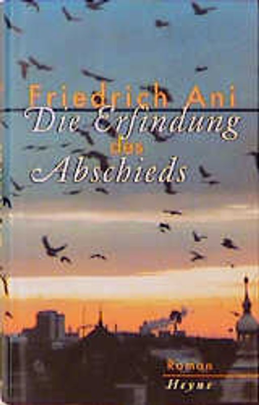 Die Erfindung des Abschieds. Roman