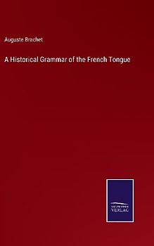 A Historical Grammar of the French Tongue