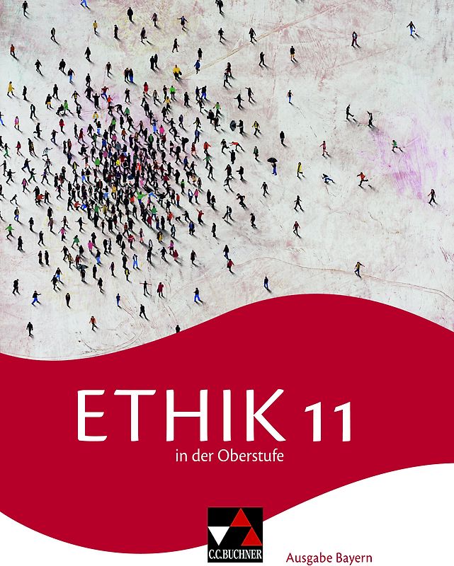 Ethik in der Oberstufe – Ausgabe Bayern / Ethik in der Oberstufe Bayern 11