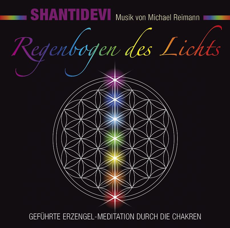 REGENBOGEN DES LICHTS: Geführte Erzengel-Meditation durch die Chakren