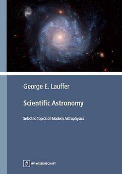Scientific Astronomy - Selected Topics of Modern Astrophysics