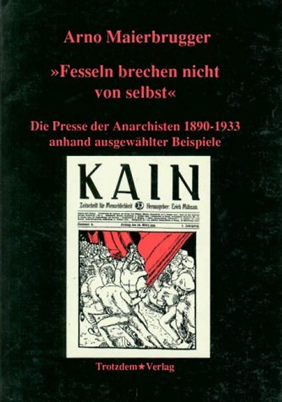 Anarchistenpresse 1890-1933. Ausgewählte Beispiele