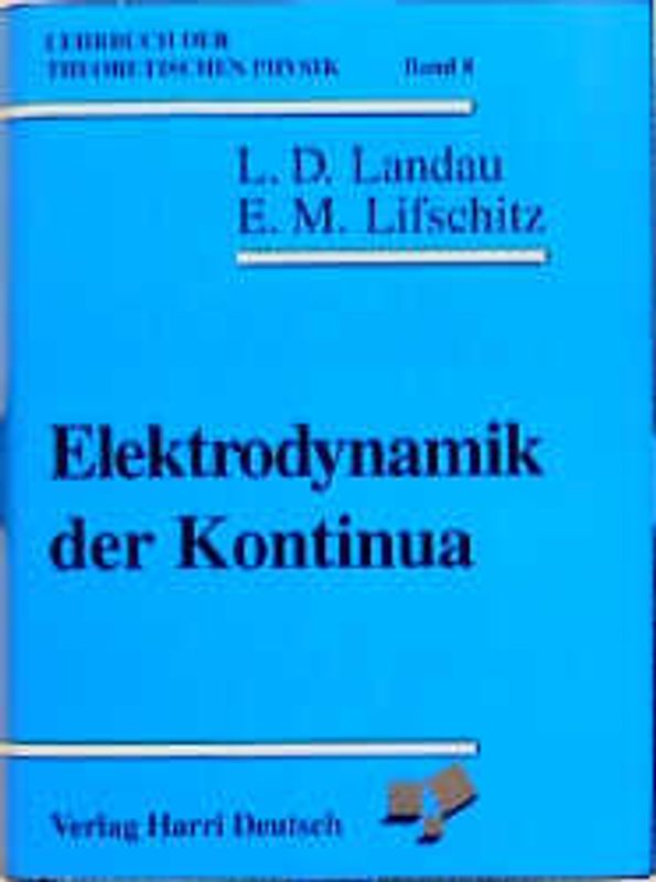 Lehrbuch der theoretischen Physik / Elektrodynamik der Kontinua