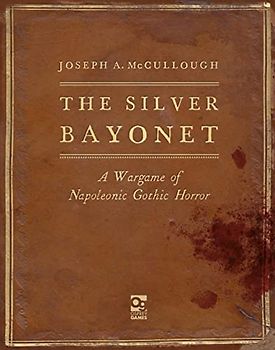 The Silver Bayonet: A Wargame of Napoleonic Gothic Horror