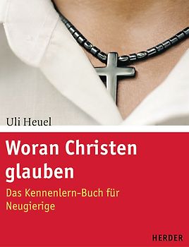 Woran Christen glauben