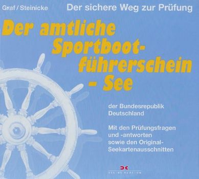 Der amtliche Sportbootführerschein - See