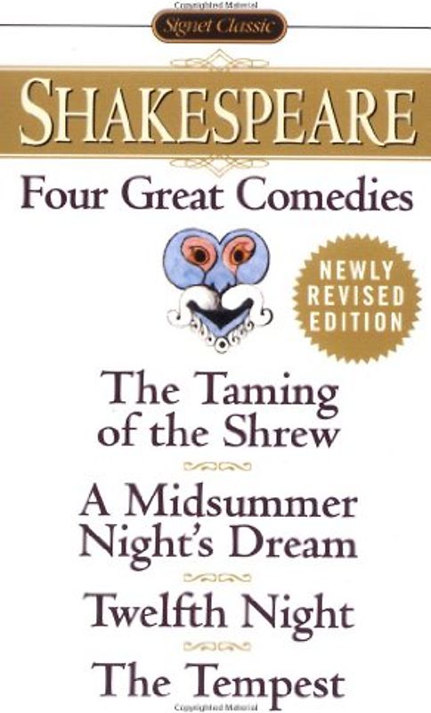 Four Great Comedies: The Taming of the Shrew; A Midsummer Night's Dream; Twelfth Night; The Tempest (Signet Classics) - William Shakespeare
