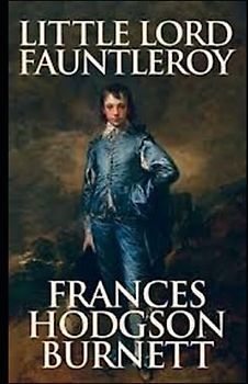 Little Lord Fauntleroy Illustrated