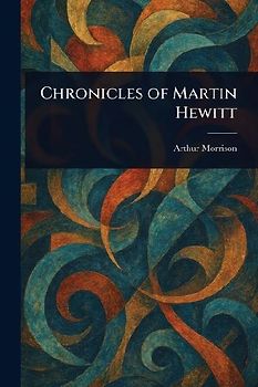 Chronicles of Martin Hewitt