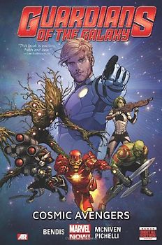 Guardians of the Galaxy Volume 1: Cosmic Avengers (Marvel Now): Cosmic Avengers 1 - Bendis, Brian Michael
