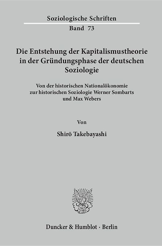 Die Entstehung der Kapitalismustheorie in der Gründungsphase der deutschen Soziologie.