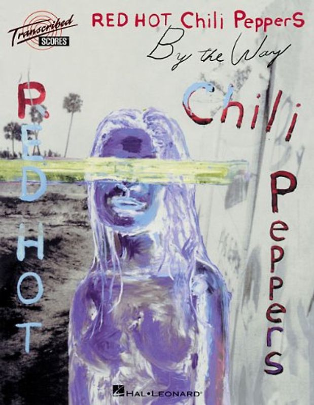 Red Hot Chili Peppers: By the Way: By the Way: Transcribed Score (Transcribed Scores) - Red Hot Chili Peppers