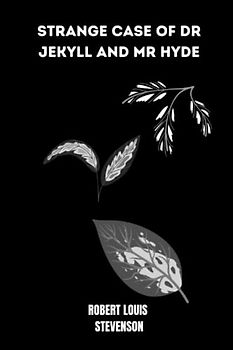 strange case of dr jekyll and mr hyde by Robert Louis Stevenson