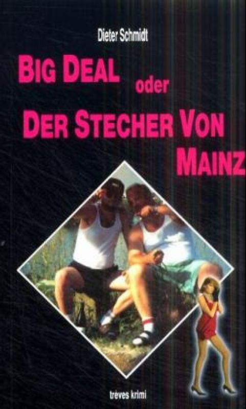 Big Deal oder Der Stecher von Mainz. Kriminalroman