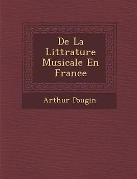 De La Litt�rature Musicale En France