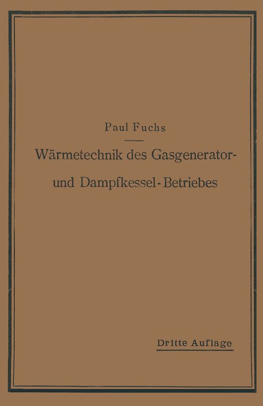 Wärmetechnik des Gasgenerator- und Dampfkessel-Betriebes
