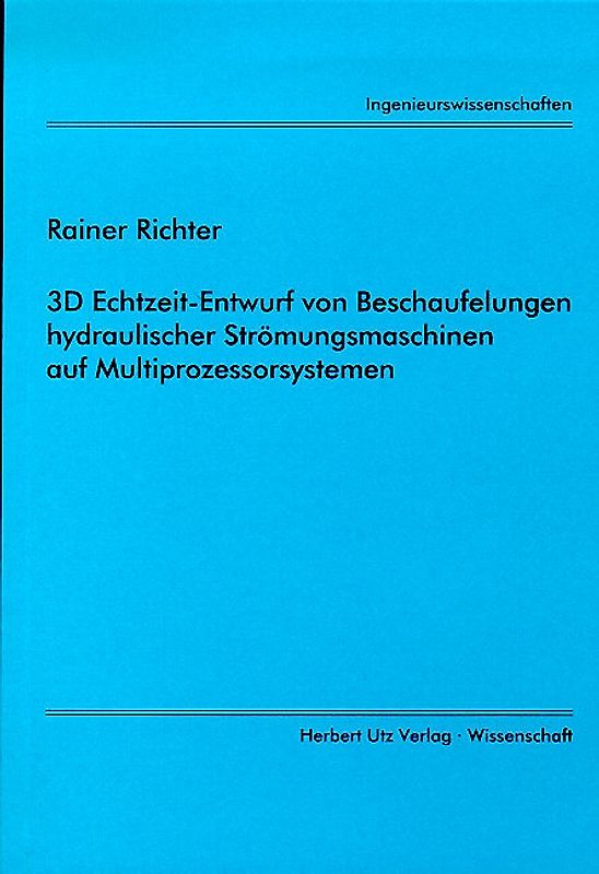 3D Echtzeit-Entwurf von Beschaufelungen hydraulischer Strömungsmaschinen auf Multiprozessorsystemen