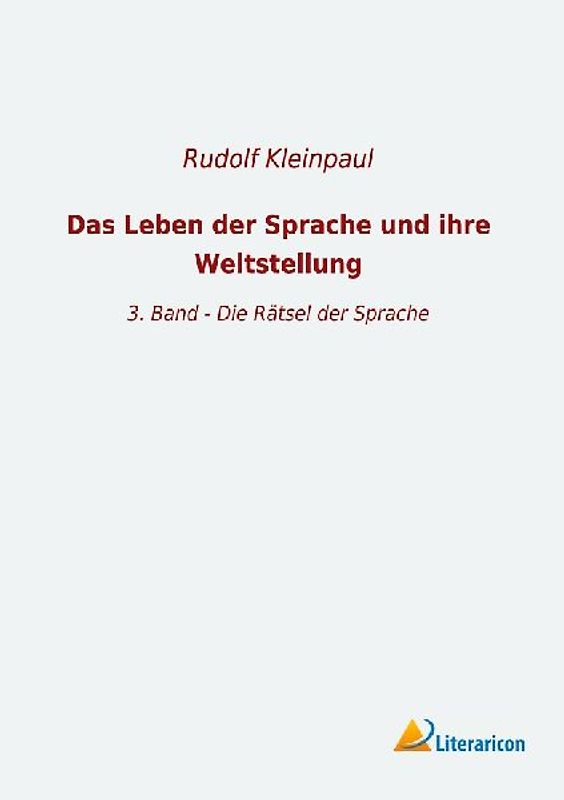 Das Leben der Sprache und ihre Weltstellung