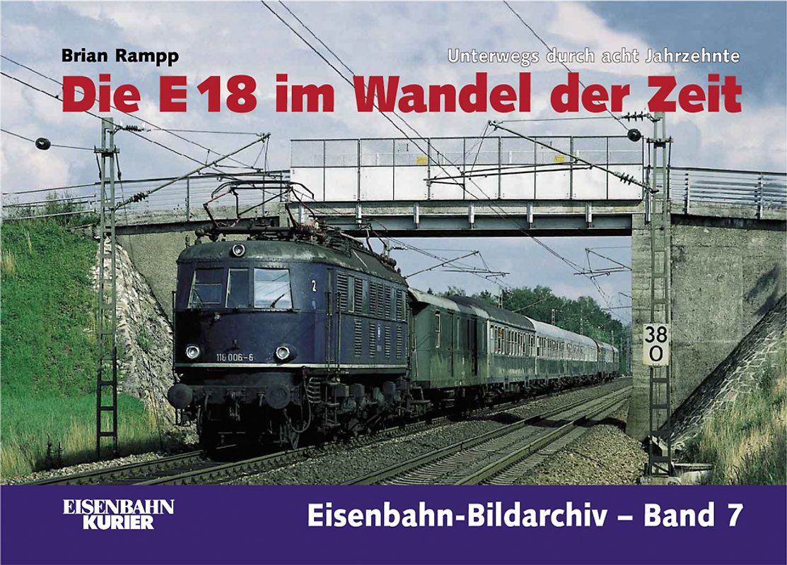 Die E 18 im Wandel der Zeit