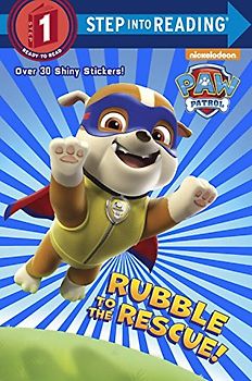 Rubble to the Rescue! (Paw Patrol) (Step into Reading) - Depken, Kristen L.