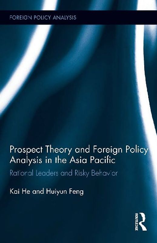 Prospect Theory and Foreign Policy Analysis in the Asia Pacific