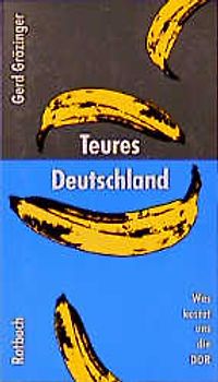 Teures Deutschland. Was kostet uns die DDR