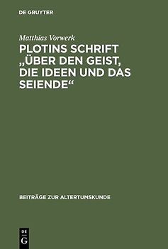 Plotins Schrift "Über den Geist, die Ideen und das Seiende"