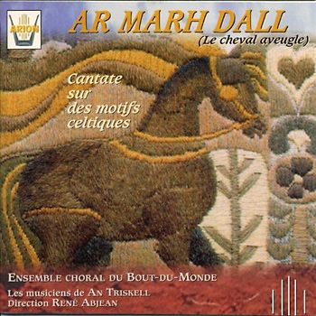 Ar Marh Dall - Cantate Sur des Motifs Celtiqu