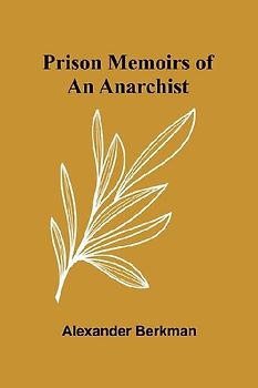 Prison Memoirs of an Anarchist