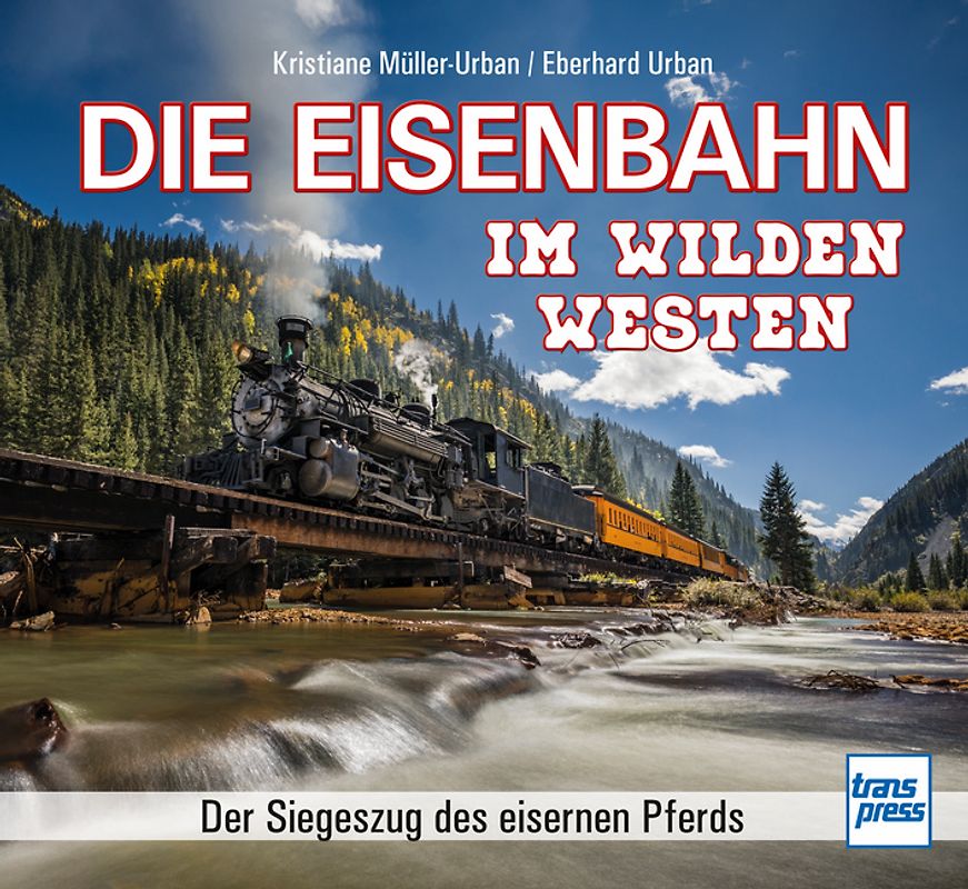 Die Eisenbahn im Wilden Westen