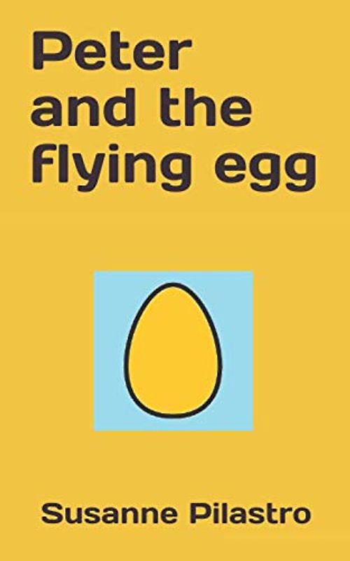Peter and the flying egg