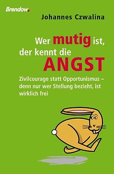 Wer mutig ist, der kennt die Angst