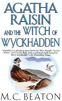 Agatha Raisin and the Witch of Wyckhadden
