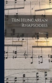 Ten Hungarian Rhapsodies