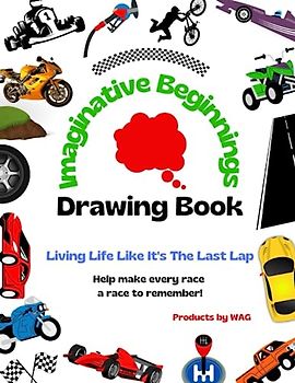 Living Life Like It's The Last Lap (Imaginative Beginnings)