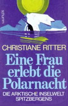Eine Frau erlebt die Polarnacht. Die arktische Inselwelt Spitzbergens