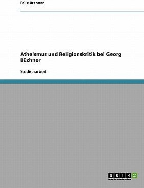 Atheismus und Religionskritik bei Georg Büchner