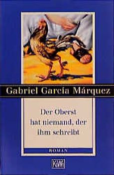 Der Oberst hat niemand, der ihm schreibt. Roman