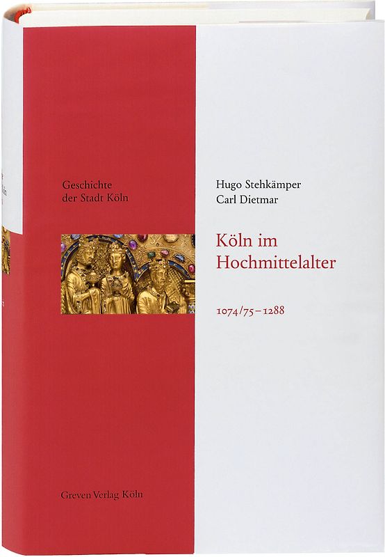 Köln im Hochmittelalter. 1074/75 - 1288