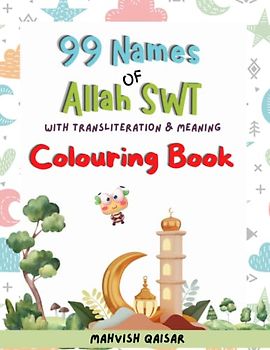 The 99 Names of Allah: Colouring Book