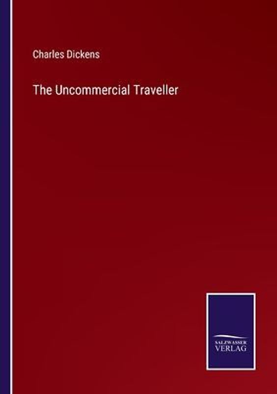 The Uncommercial Traveller