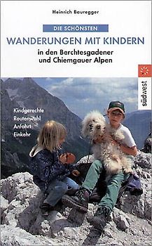 Die schönsten Wanderungen mit Kindern im Berchtesgadener Land