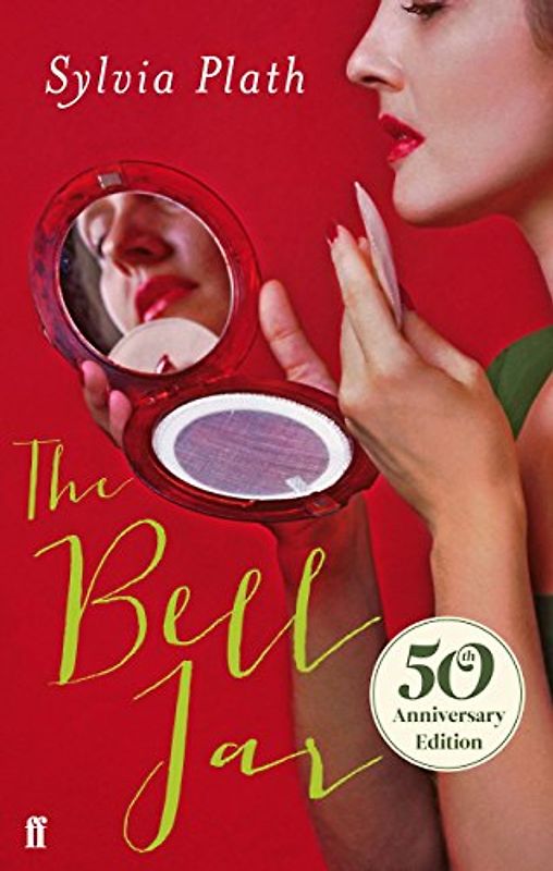 The Bell Jar (50th Anniversary Edition) - Plath, Sylvia