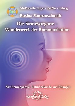 Die Sinnesorgane - Wunderwerk der Kommunikation