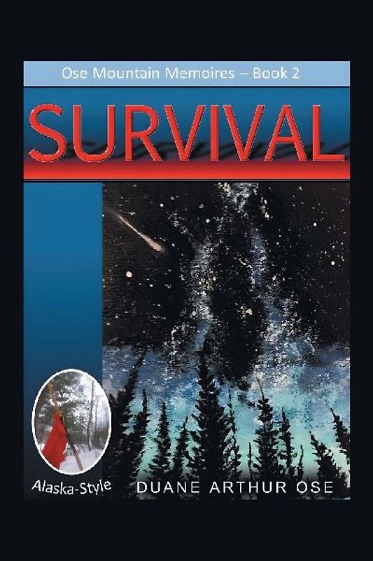 SURVIVAL.... Alaska-Style