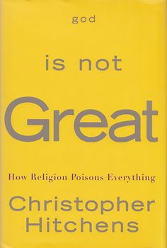 God Is Not Great: How Religion Poisons Everything - Christopher Hitchens [Hardcover]