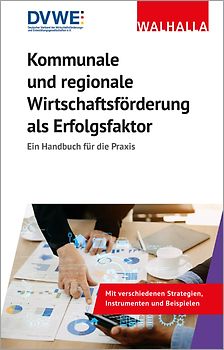 Kommunale und regionale Wirtschaftsförderung als Erfolgsfaktor
